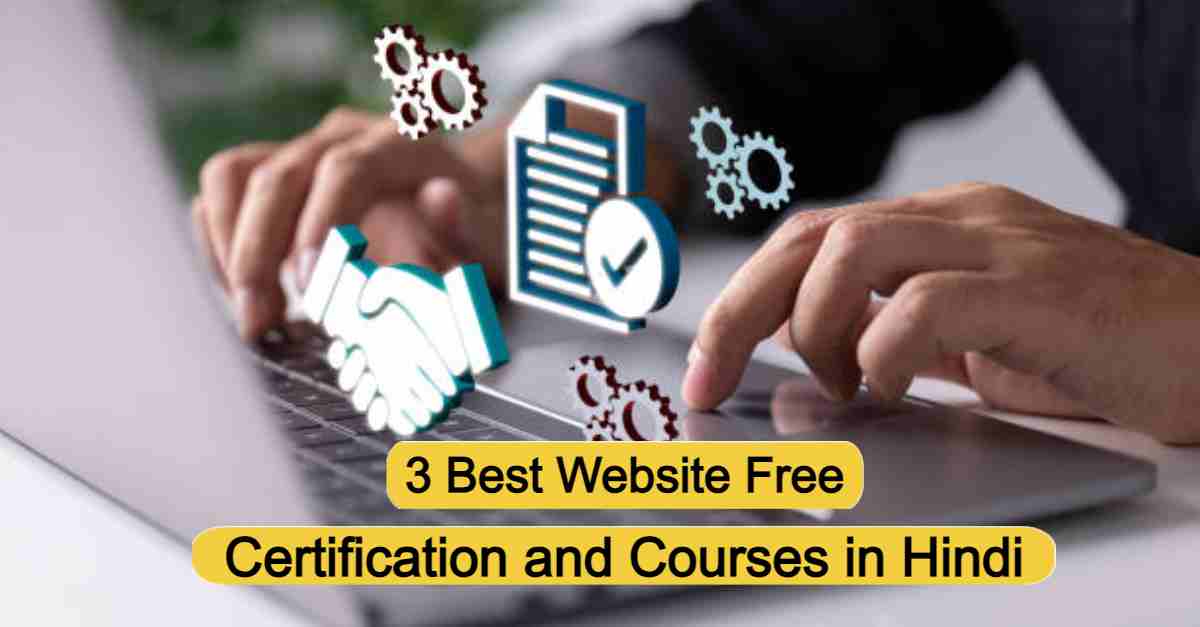 3 Best Website Free Certification and Courses in Hindi