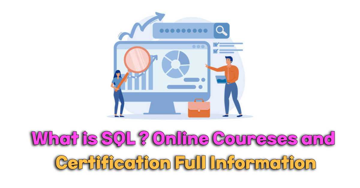 What is SQL ? Online Courses and Certefication