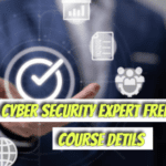 Cyber Security Expert Free Full Course Detils