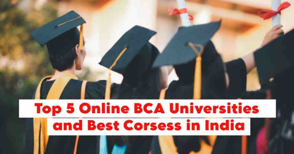 Top 5 Online BCA Universities and Best Courses